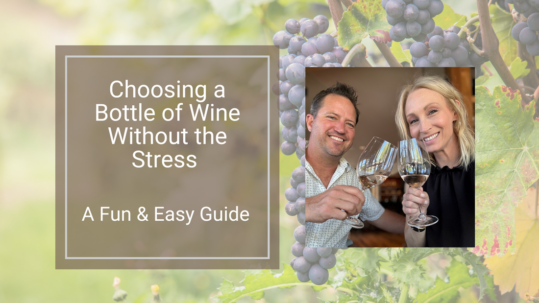 Choosing a Bottle of Wine Without the Stress: A Fun & Easy Guide
