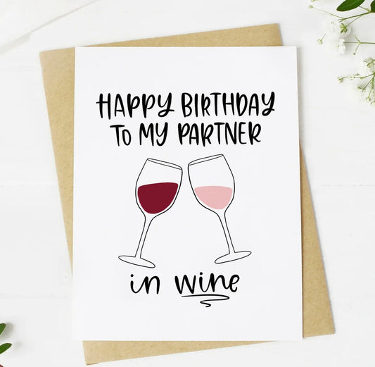 "Happy Birthday To My Partner in Wine" Birthday Card by Big Moods